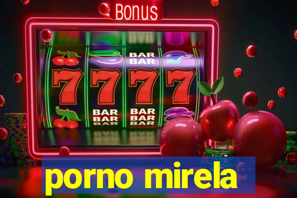 porno mirela